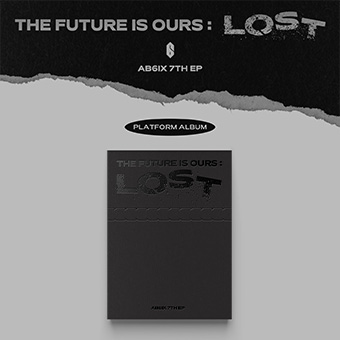 「THE FUTURE IS OURS : LOST : 飛上」AB6IX